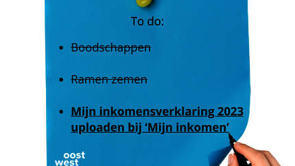 Op dit beeld staat een digitale post-it met daarop een herinnering om de inkomensverklaring 2023 te uploaden in Mijn Inkomen.